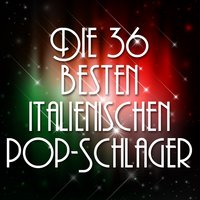 Die 36 Besten Italienischen Pop-Schlager